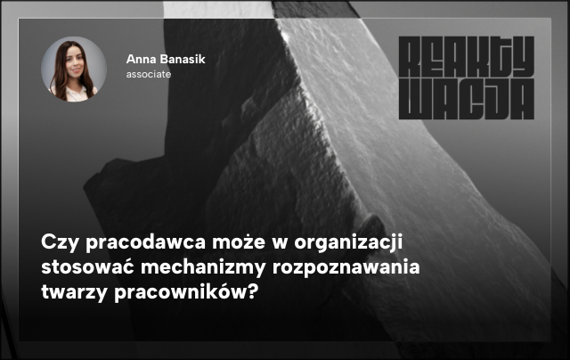 Czy pracodawca może w organizacji stosować mechanizmy rozpoznawania twarzy pracowników?